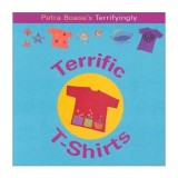 Petra Boase&#039;s Terrifyingly Terrific T-Shirts (Fun Factory...)