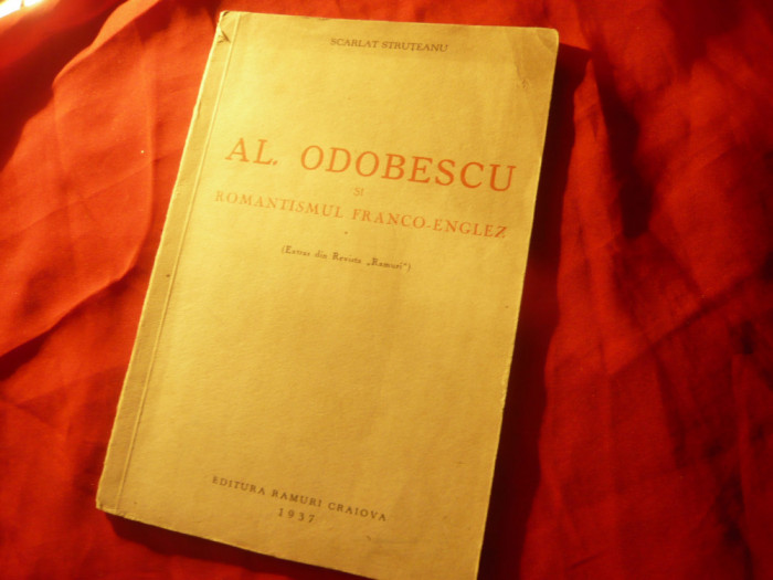 S.Struteanu - Al.Odobescu si Romantismul Franco-Englez 1937 Ramuri Craiova,63pag