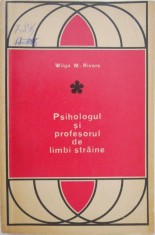 Psihologul si profesorul de limibi straine - Wilga M. Rivers