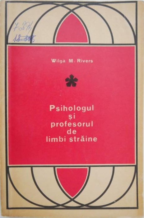 Psihologul si profesorul de limibi straine - Wilga M. Rivers