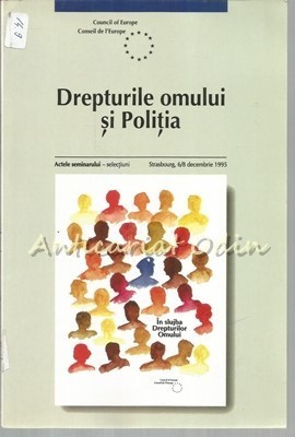 Drepturile Omului Si Politia - 6/8 Decembrie 1995 foto