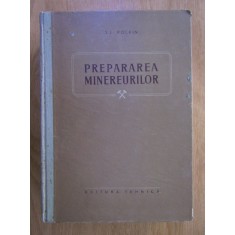 S. I. Polkin - Prepararea minereurilor (1956, editie cartonata)