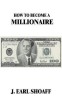 How to Become a Millionaire!