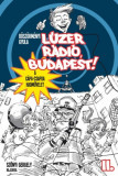 L&uacute;zer R&aacute;di&oacute;, Budapest 2. - A C&Aacute;PA CSAPDA HADMŰVELET - B&ouml;sz&ouml;rm&eacute;nyi Gyula