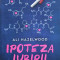 IPOTEZA IUBIRII-ALI HAZELWOOD