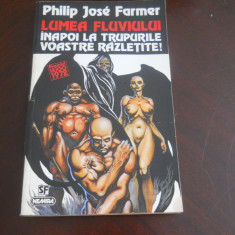 Philip Jose Farmer- Lumea fluviului.Inapoi la trupurile voastre razletite! 1996