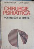 Chirurgie Psihiatrica: Posibilitati si Limite - Leon Danaila, Mihai Golu, Ed. Academiei Romane, 1988, Hardcover