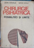CHIRURGIE PSIHIATRICA. POSIBILITATI SI LIMITE-LEON DANAILA, MIHAI GOLU-224485