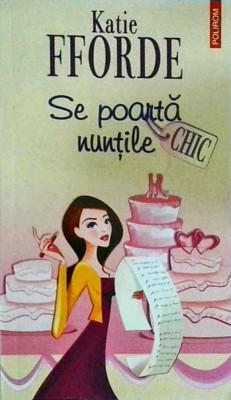 Katie Fforde - Se poarta nuntile foto