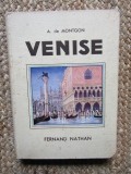 VENISE par A. DE MONTGON , ILLUSTRATIONS EN COULEURS DE ZENKER , 1937
