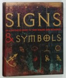 SIGNS and SYMBOLS , AN ILLUSTRATED GUIDE TO THE ORIGINS AND MEANINGS , 2008