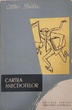 Cartea anecdotelor - Illes Bela - Carte anticariat