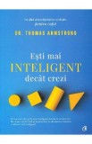 Esti mai inteligent decat crezi. Un ghid al inteligentelor multiple, pentru copii - Thomas Armstrong