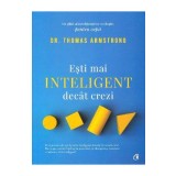 Esti mai inteligent decat crezi. Un ghid al inteligentelor multiple, pentru copii - Thomas Armstrong