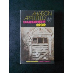 Aharon Appelfeld - Badenheim 1939