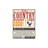 Old-Time Country Wisdom &amp; Lore: 1000s of Traditional Skills for Simple Living