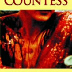 The Bloody Countess - The Atrocities of Erzsebet Bathory - Valentine Penrose