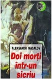 Doi morti intr-un sicriu | Aleksandr Masalov, 2019, Europress Group