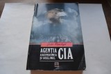 Agentia. Ascensiunea si declinul CIA - John Ranelagh