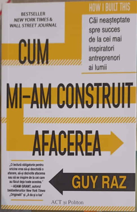 CUM MI-AM CONSTRUIT AFACEREA-GUY RAZ-246331