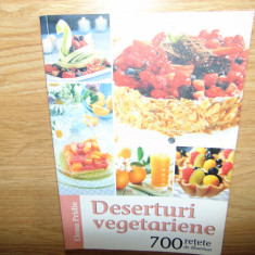 DESERTURI VEGETARIENE 700 RETETE DE DESERTURI -ELENA PRIDIE