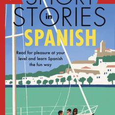 Short Stories in Spanish for Beginners Volume 2: Read for Pleasure at Your Level, Expand Your Vocabulary and Learn Spanish the Fun Way!