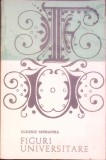 Carte Figuri Universitare de Eugeniu Sperantia, Editia 1967, Necartonata, 118 Pagini, Umor/Satira