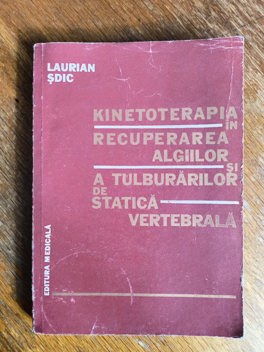 Kinetoterapia in recuperarea algiilor ... statica vertebrala - Laurian Sdic