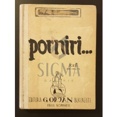 Porniri... * Poesii 1939-1940-1942