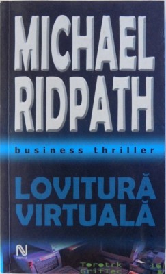 LOVITURA VIRTUALA - BUSINESS THRILLER de MICHAEL RIDPATH , 2005 foto