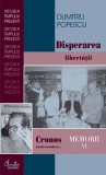 Cronos autodevorandu-se... Memorii vol. VI. Disperarea libertatii (ebook)