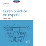 Curso practico de espanol. Gramatica I - Razvan Bran, Mihai Enachescu