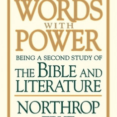 Words with Power: Being a Second Study ""The Bible and Literature""