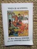 VIATA SI ACATISTUL SF MARE MUCENIC DIMITRIE SI A CUV. DIMITRIE BASARABOV