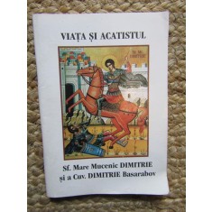 VIATA SI ACATISTUL SF MARE MUCENIC DIMITRIE SI A CUV. DIMITRIE BASARABOV