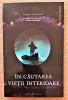 In Cautarea Vietii Interioare - Patrice Van Eersel, Editura Philobia, 2022 - Spiritualitate, Ezoterism, 200 pagini
