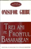 Trei ani pe frontul basarabean - Onisifor Ghibu