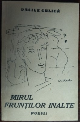 VASILE CULICA (1916-1980): MIRUL FRUNTILOR INALTE (POESII, 1942 / COPERTA &amp;amp; PORTRET AUTOR DE ION VLAD) [DEDICATIE/AUTOGRAF PENTRU VANIA GHERGHINESCU] foto