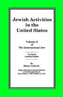 The International Jew Volume II: Jewish Activities in the United States foto