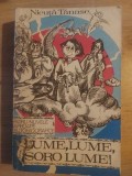 Lume, lume, soro lume! - Nicuta Tanase
