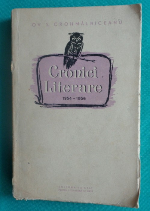 Ovid S Crohmalniceanu &ndash; Cronici literare ( prima editie )