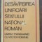 Desavarsirea unificarii statului national roman- Miron Constantinescu, Stefan Pascu