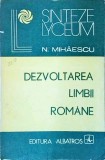 Cumpara ieftin Dezvoltarea Limbii Romane - Aspecte Clasice si Actuale, N. Mihaescu, Albatros, Limba Romana, Cultura Generala