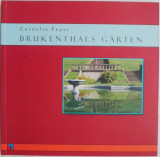 Brukenthals Garten - Cornelia Feyer (Germana) - Carte de Calatorie, Beletristica - Editie Noua/Anticariat