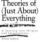 Creative Theories of (Just About) Everything: A Journey Into Origins and Imaginations