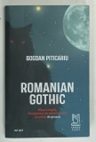 ROMANIAN GOTHIC de BOGDAN PITICARIU , 2025