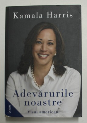 KAMALA HARRIS - ADEVARURILE NOASTRE - VISUL AMERICAN , 2022 foto