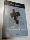 SIMBOLISMUL CRUCII - RENE GUENON