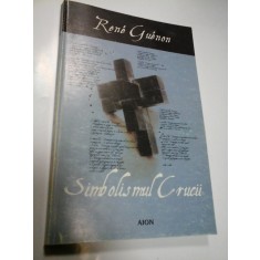 SIMBOLISMUL CRUCII - RENE GUENON