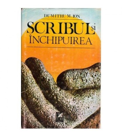 Dumitru M. Ion - Scribul si inchipuirea - roman - 115904
